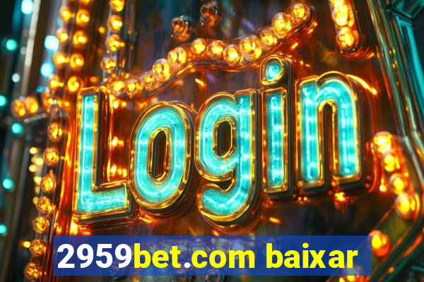 2959bet.com baixar